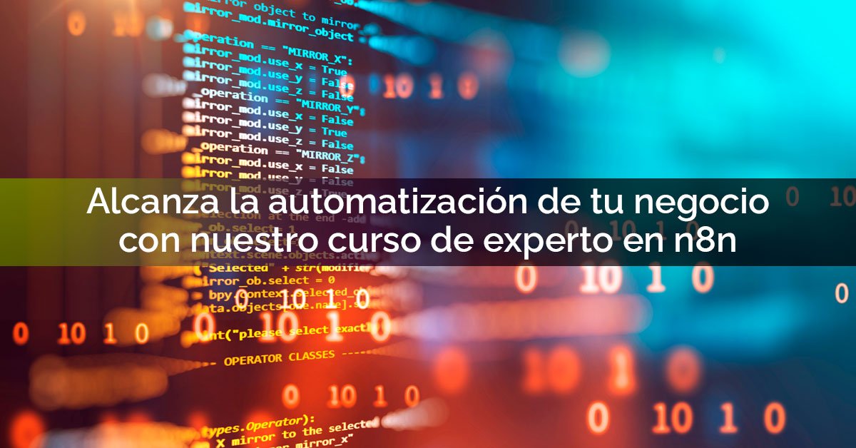 Alcanza la automatización de tu negocio con nuestro curso de experto en n8n
